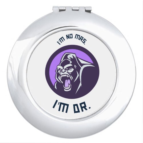 Customizable Im no Mrs Im Dr Graduation Gift Compact Mirror