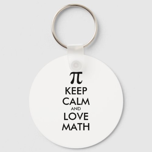 Customizable Internet meme KEEP CALM and LOVE MATH Keychain