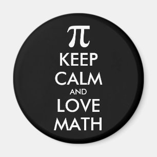 Customizable Internet meme KEEP CALM and LOVE MATH Magnet