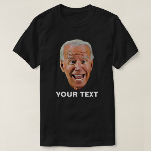 Customizable Joe Biden Funny Face T-Shirt