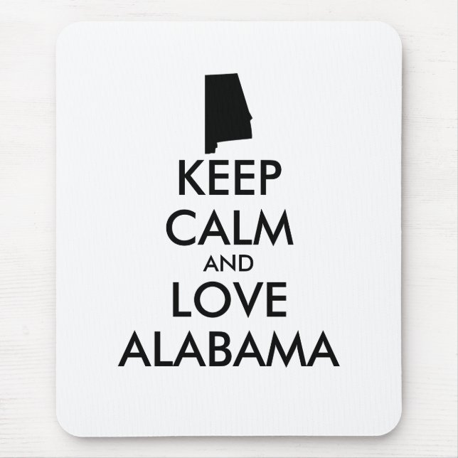 Customizable KEEP CALM and LOVE ALABAMA Mouse Pad (Front)