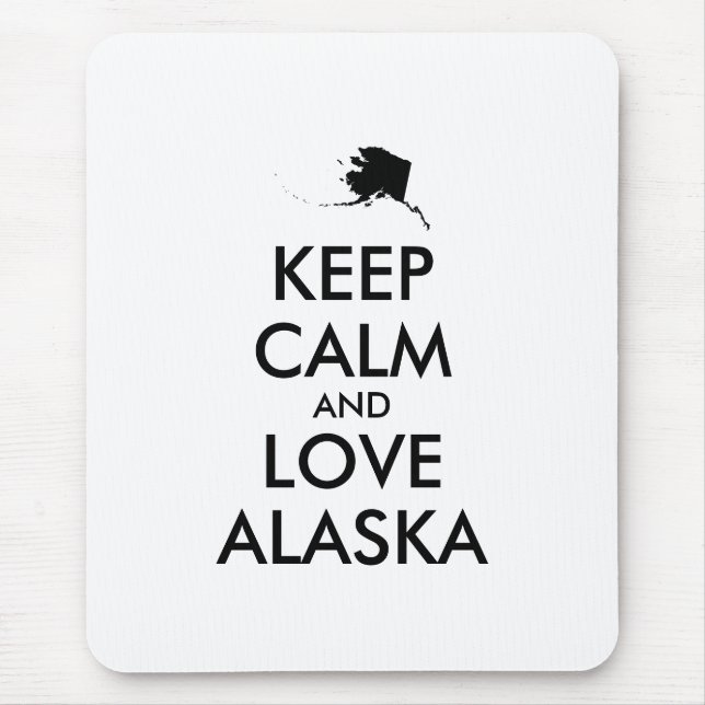 Customizable KEEP CALM and LOVE ALASKA Mouse Pad (Front)