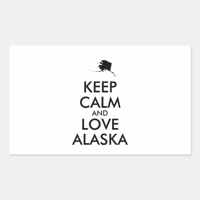 Customizable KEEP CALM and LOVE ALASKA Rectangular Sticker (Front)