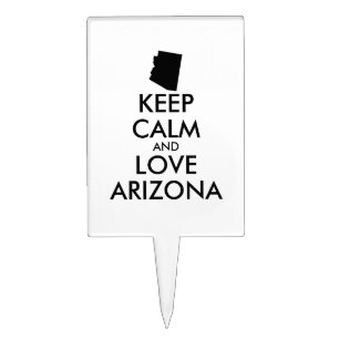 Customizable KEEP CALM and LOVE ARIZONA Cake Topper