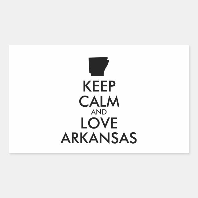 Customizable KEEP CALM and LOVE ARKANSAS Rectangular Sticker (Front)