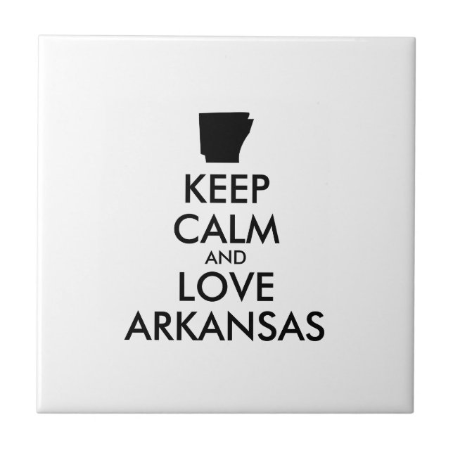 Customizable KEEP CALM and LOVE ARKANSAS Tile (Front)