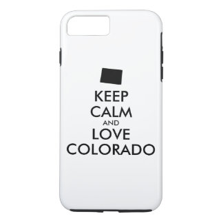Customizable KEEP CALM and LOVE COLORADO iPhone 8 Plus/7 Plus Case