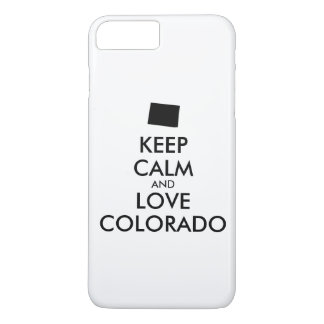 Customizable KEEP CALM and LOVE COLORADO iPhone 8 Plus/7 Plus Case