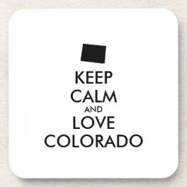 Customizable KEEP CALM and LOVE COLORADO Coaster