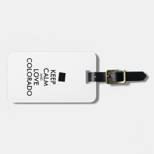 Customizable KEEP CALM and LOVE COLORADO Luggage Tag