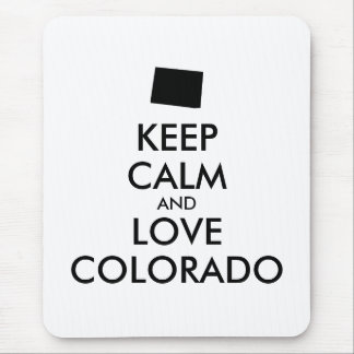 Customizable KEEP CALM and LOVE COLORADO Mouse Pad