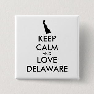 Customizable KEEP CALM and LOVE DELAWARE Button