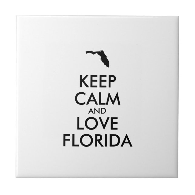 Customizable KEEP CALM and LOVE FLORIDA Ceramic Tile (Front)