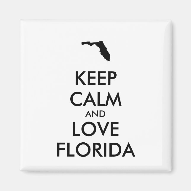Customizable KEEP CALM and LOVE FLORIDA Magnet (Front)