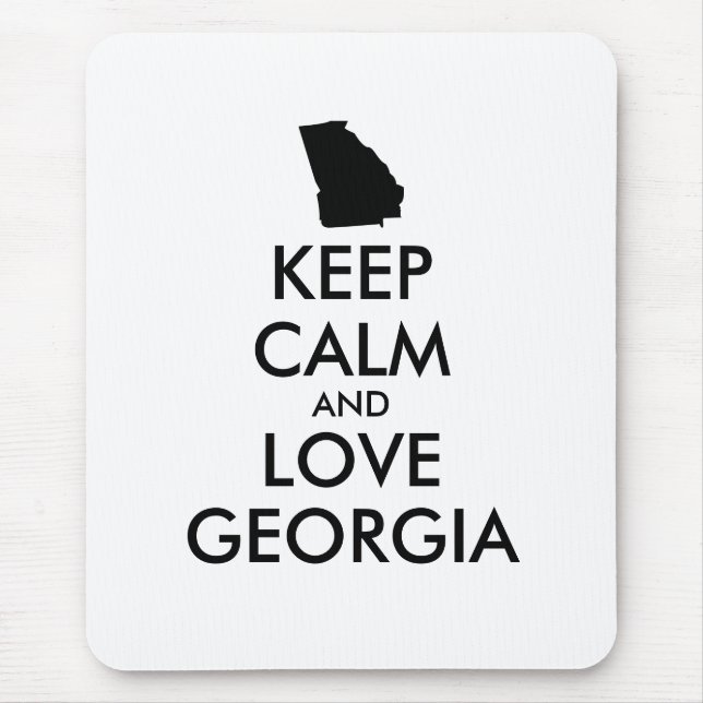 Customizable KEEP CALM and LOVE GEORGIA Mouse Pad (Front)