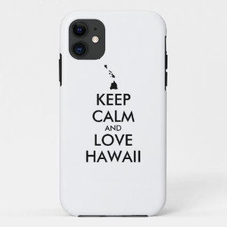 Customizable KEEP CALM and LOVE HAWAII iPhone 11 Case
