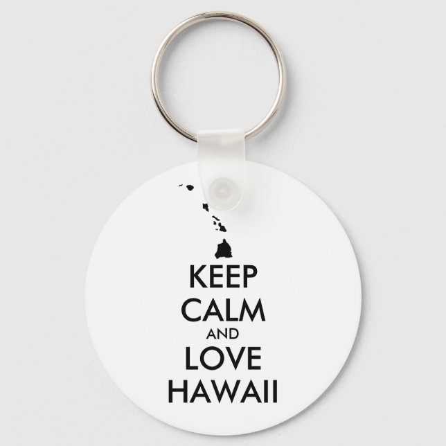Customizable KEEP CALM and LOVE HAWAII Keychain (Front)