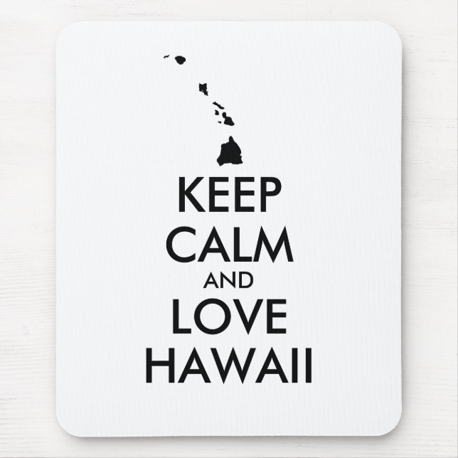 Customizable KEEP CALM and LOVE HAWAII Mouse Pad (Front)