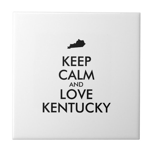 Customizable KEEP CALM and LOVE KENTUCKY Tile (Front)