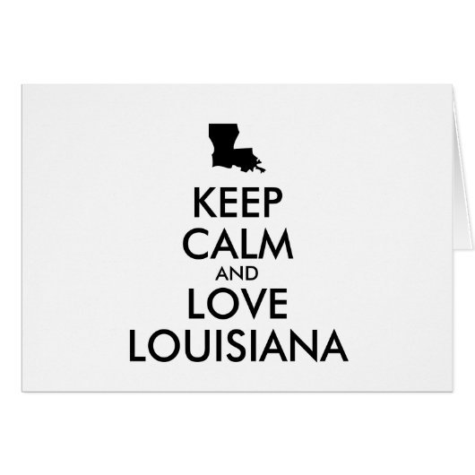 Customizable KEEP CALM and LOVE LOUISIANA Cards (Front Horizontal)