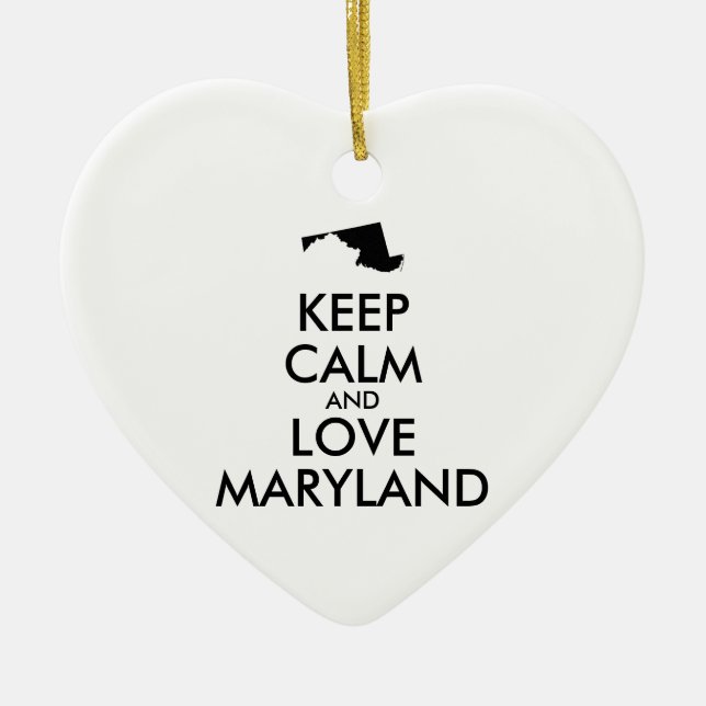 Customizable KEEP CALM and LOVE MARYLAND Ceramic Ornament (Front)