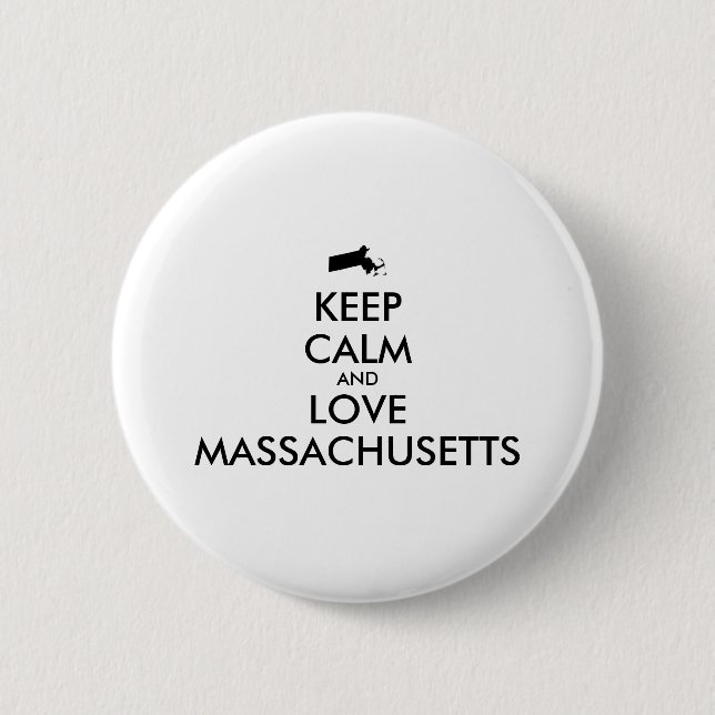 Customizable KEEP CALM and LOVE MASSACHUSETTS Pinback Button (Front)