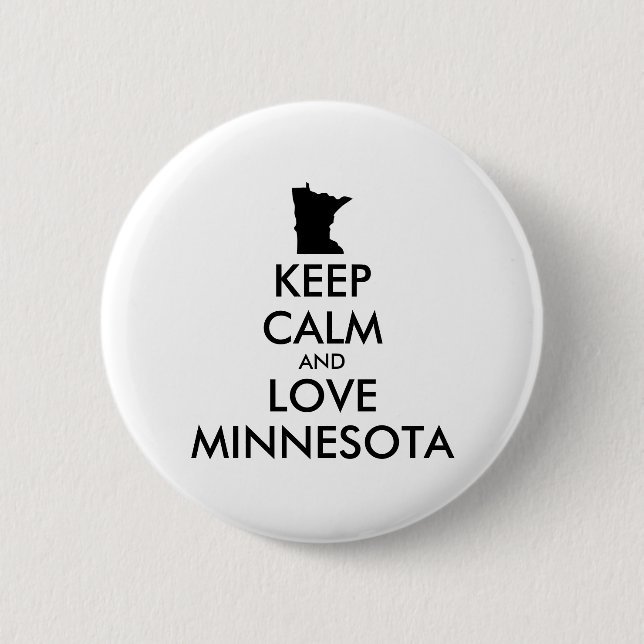 Customizable KEEP CALM and LOVE MINNESOTA Pinback Button (Front)