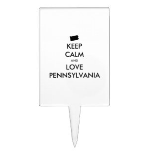 Customizable KEEP CALM and LOVE PENNSYLVANIA Cake Topper