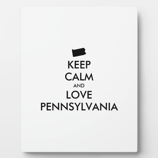 Customizable KEEP CALM and LOVE PENNSYLVANIA Plaque (Front)