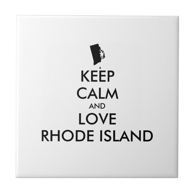 Customizable KEEP CALM and LOVE RHODE ISLAND Ceramic Tile (Front)