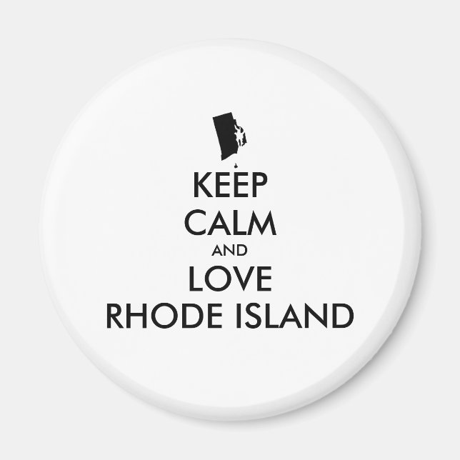 Customizable KEEP CALM and LOVE RHODE ISLAND Magnet (Front)