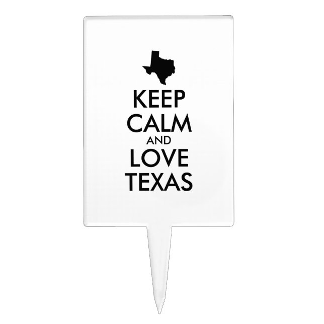 Customizable KEEP CALM and LOVE TEXAS Cake Topper (Front)