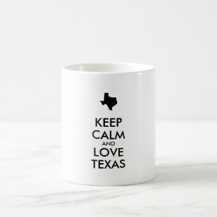 Customizable KEEP CALM and LOVE TEXAS Coffee Mug