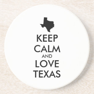 Customizable KEEP CALM and LOVE TEXAS Drink Coaster