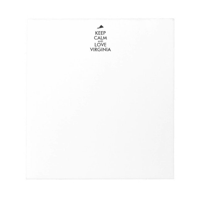 Customizable KEEP CALM and LOVE VIRGINIA Notepad (Front)