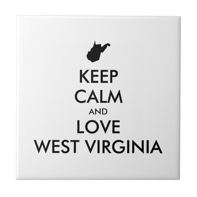 Customizable KEEP CALM and LOVE WEST VIRGINIA Ceramic Tile (Front)