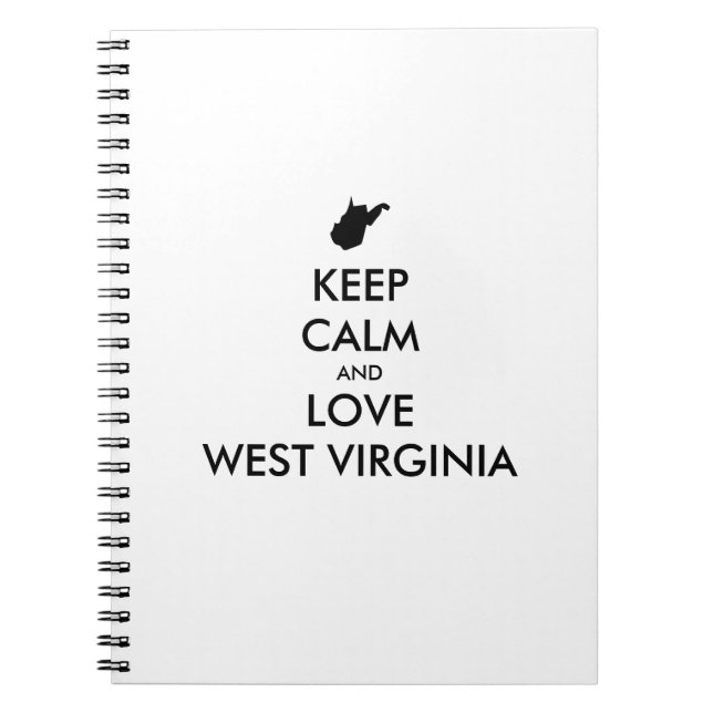 Customizable KEEP CALM and LOVE WEST VIRGINIA Notebook (Front)