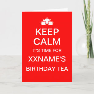 Customizable KEEP CALM BIRTHDAY TEA card
