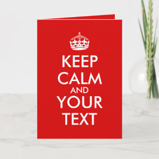 Customizable Keep Calm Greeting Cards Your Text