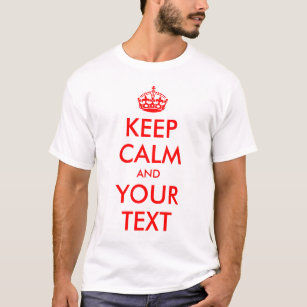 Customizable Keep Calm T-Shirt