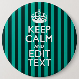 Customizable Keep Calm Your Text Turquoise Stripes Button