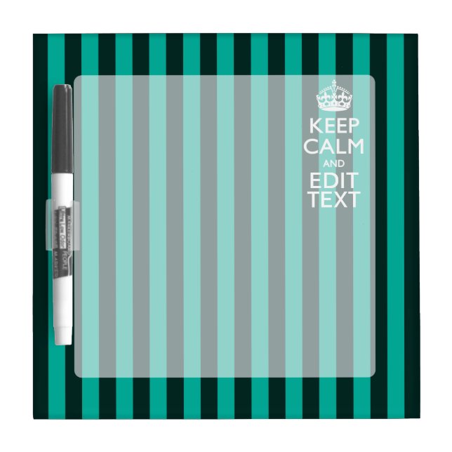 Customizable Keep Calm Your Text Turquoise Stripes Dry-Erase Board (Front)