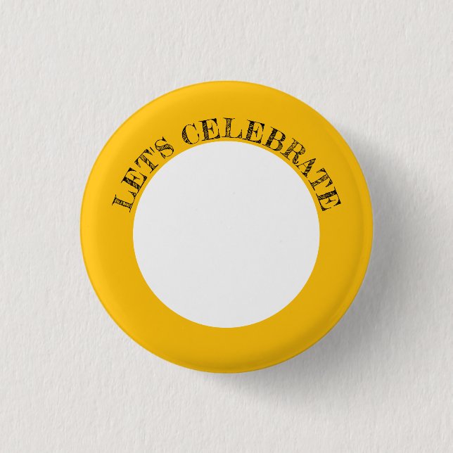 Customizable Let's Celebrate Button (Front)