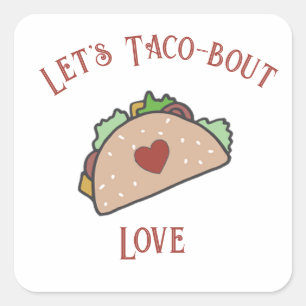 Customizable Let's Taco-bout Love Square Sticker