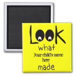 Customizable Look What I Made Refrigerator Magnet at Zazzle