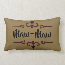 Customizable Maw-Maw Reversible design Lumbar Pillow