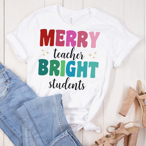 Customizable Merry Teacher Bright Students Holiday T_Shirt
