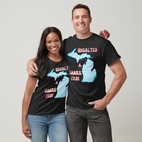 Customizable Michigan Unsalted and Shark Free T_Shirt