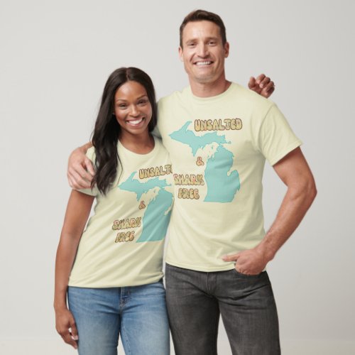 Customizable Michigan Unsalted and Shark Free T_Shirt