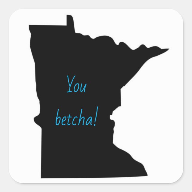 Customizable Minnesota You Betcha Stickers (Front)